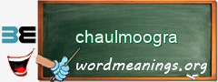 WordMeaning blackboard for chaulmoogra